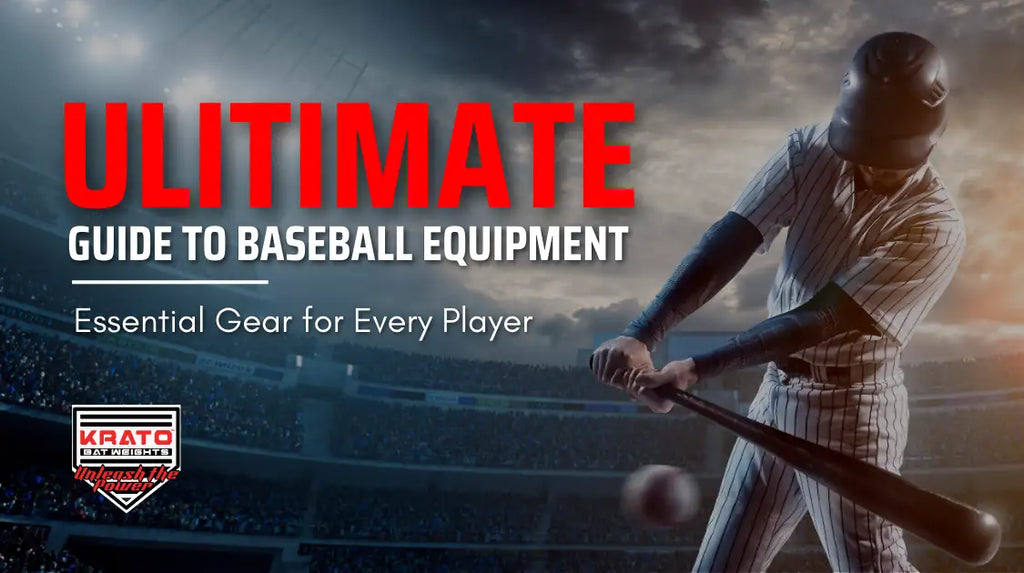 Ultimate Guide to Baseball Equipment: Essential Gear for Every Player